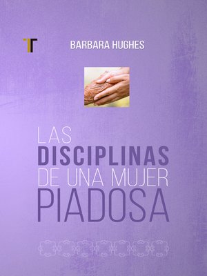cover image of Las disciplinas de una mujer piadosa